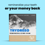 TryDreeo™ - Remineralizing Gum